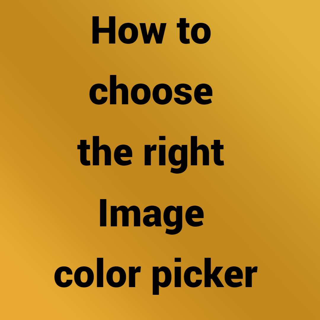 How to choose the right Image color picker