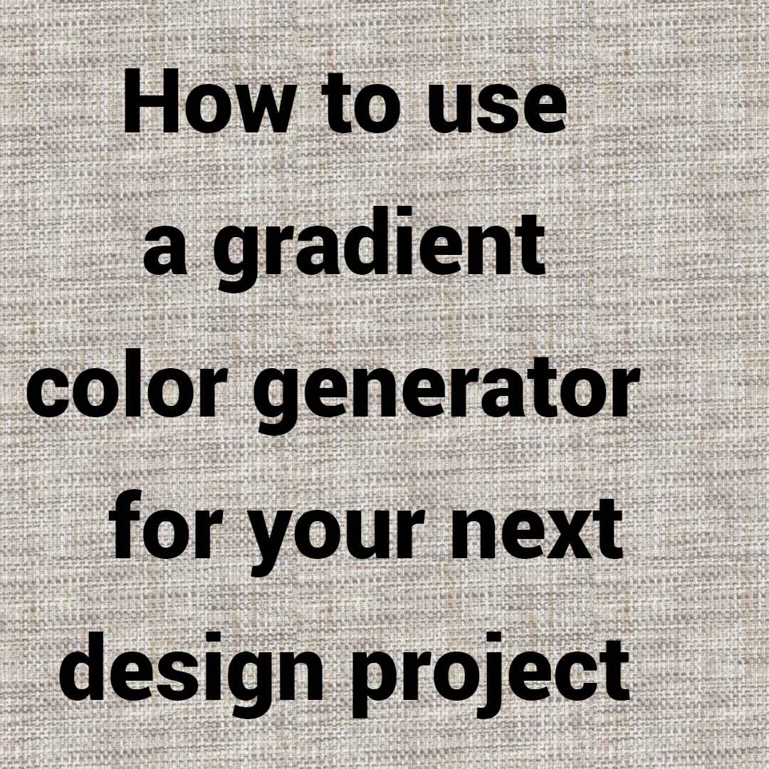 How to use a gradient color generator for your next design project